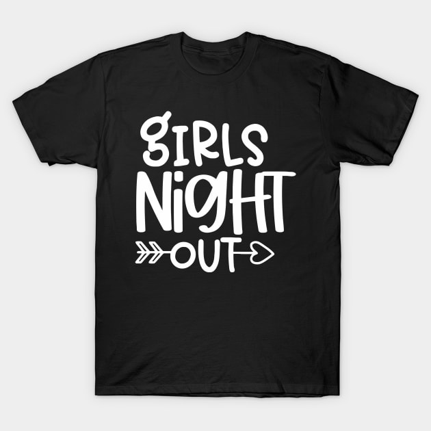 Girls Night T-Shirt by wolulas